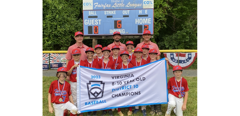 Congratulations Fairfax National Division, 2023 District 10 8.9.10 Year Old Baseball Champions